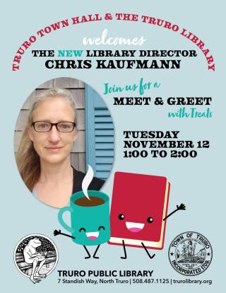 The Town of Truro Welcomes Chris Kaufmann, Truro Public Library Director. 