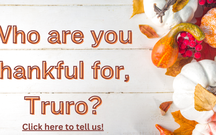 Who are you thankful for, Truro? Click to tell us!